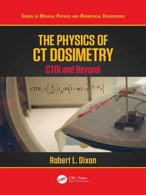 cover image of The Physics of CT Dosimetry